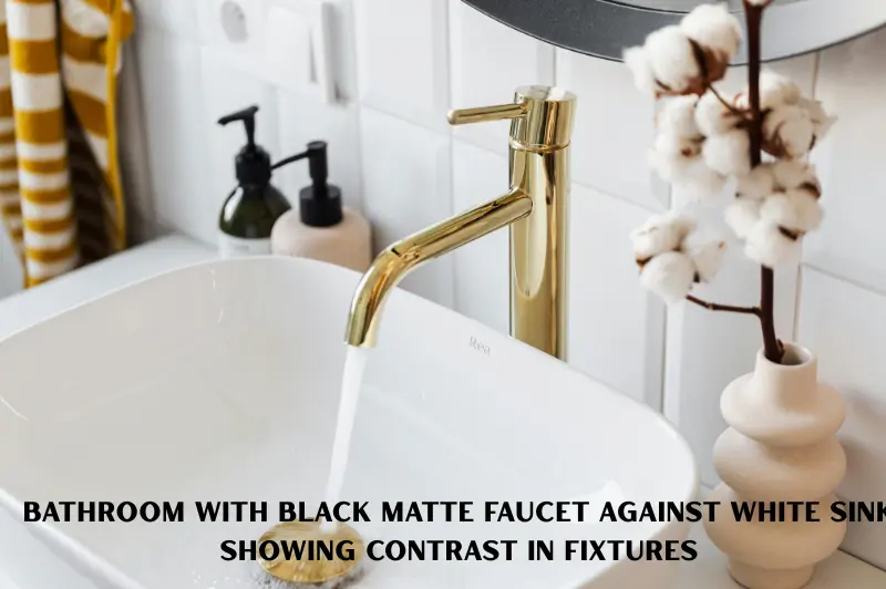 bathroom with black matte faucet against white sink showing contrast in fixtures